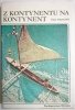Z KONTYNENTU NA KONTYNENT - Thor Heyerdahl 1983